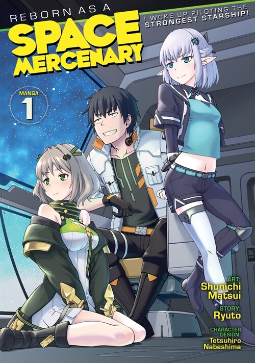 Reborn as a Space Mercenary: I Woke Up Piloting the Strongest Starship! (Manga) Vol. 1 (Paperback)