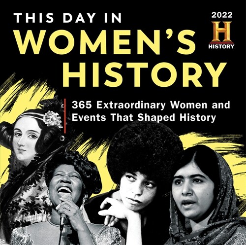 2022 History Channel This Day in Womens History Boxed Calendar: 365 Extraordinary Women and Events That Shaped History (Daily)