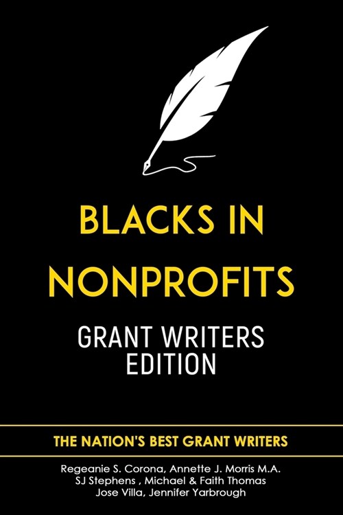 Blacks in Nonprofits: Grant Writers Edition (Paperback)