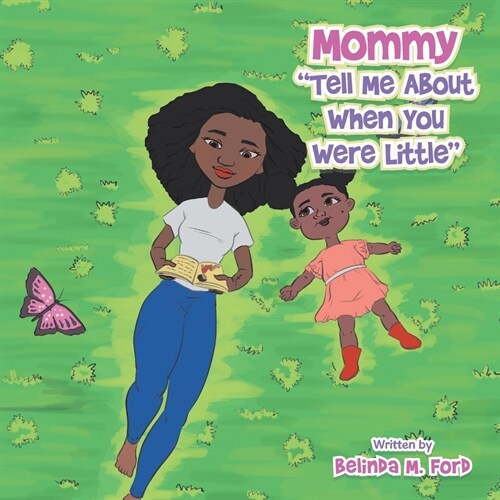 Mommy Tell Me About When You Were Little (Paperback)