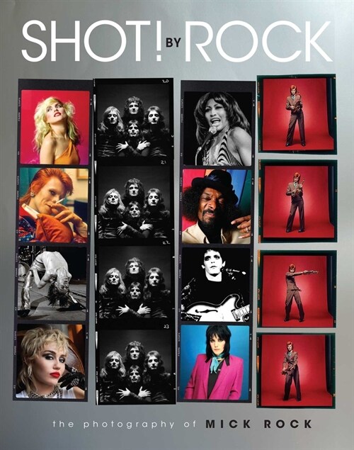 Shot! by Rock: The Photography of Mick Rock (Hardcover)
