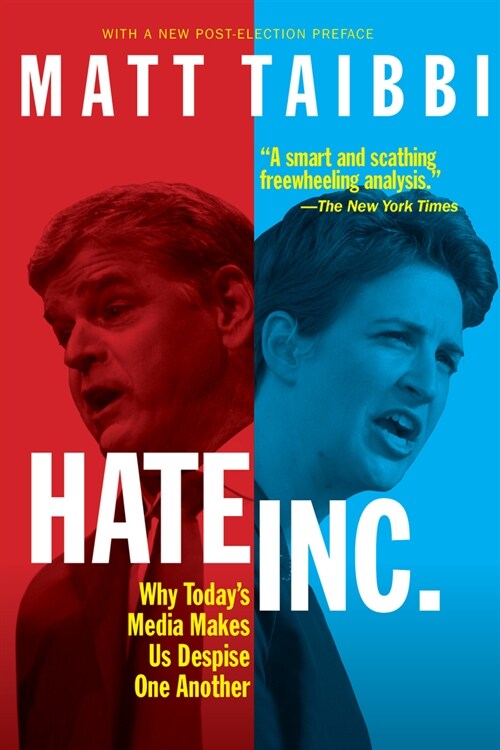 Hate, Inc.: Why Todays Media Makes Us Despise One Another (Paperback)