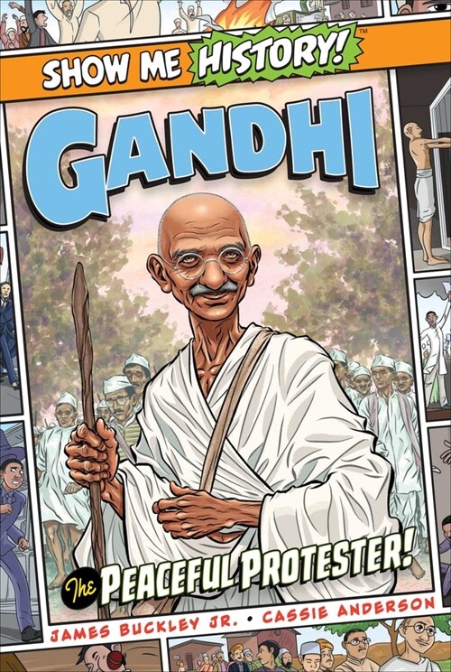 Gandhi: The Peaceful Protester! (Hardcover)