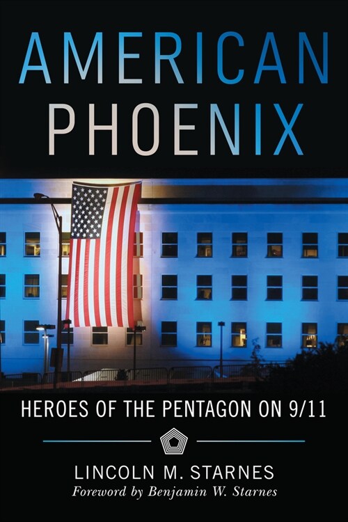 American Phoenix: Heroes of the Pentagon on 9/11 (Hardcover)