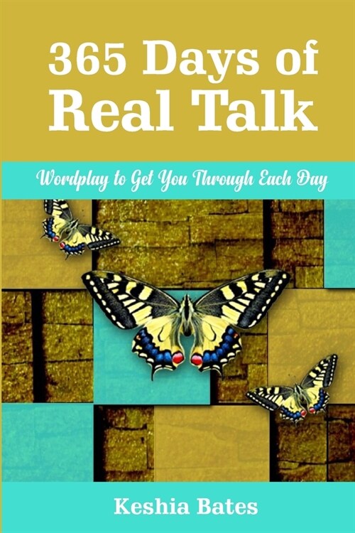 365 Days of Real Talk: Wordplay to Get You Through Each Day (Paperback)