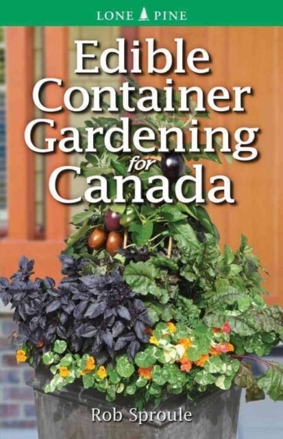 Edible Container Gardening for Canada (Paperback, 2)