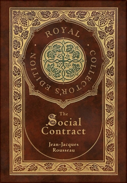 The Social Contract (Royal Collectors Edition) (Annotated) (Case Laminate Hardcover with Jacket) (Hardcover)