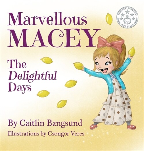 Marvellous Macey, The Delightful Days (Hardcover)