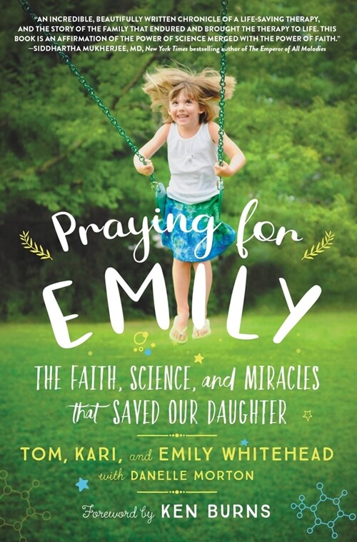Praying for Emily: The Faith, Science, and Miracles That Saved Our Daughter (Paperback)