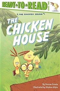 (The) chicken house 