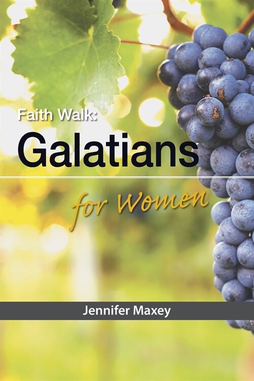 Faith Walk: Galatians for Women (Paperback)