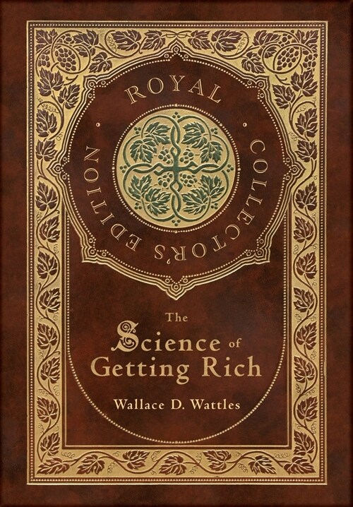 The Science of Getting Rich (Royal Collectors Edition) (Case Laminate Hardcover with Jacket) (Hardcover)