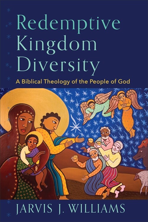 Redemptive Kingdom Diversity: A Biblical Theology of the People of God (Paperback)