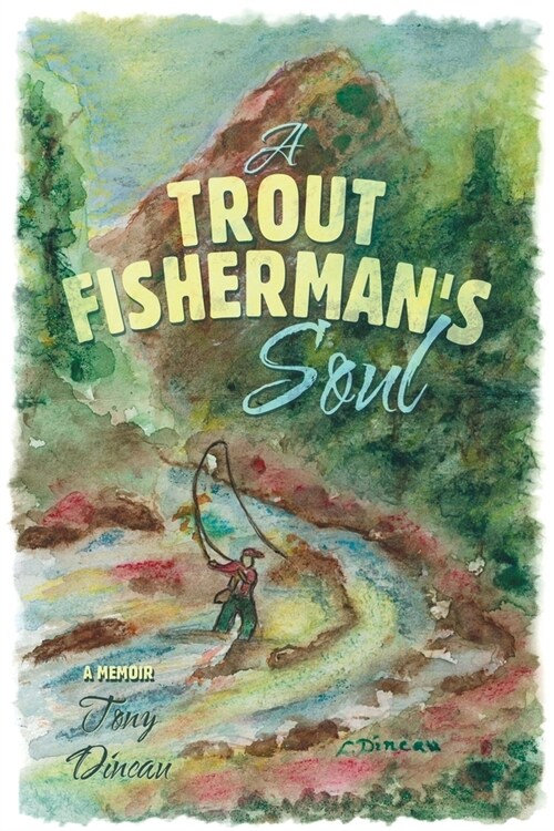 A Trout Fishermans Soul (Paperback)