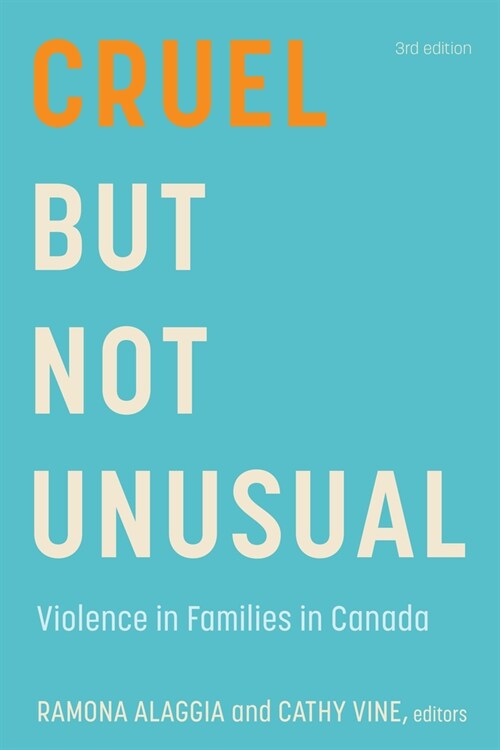 Cruel But Not Unusual: Violence in Families in Canada, 3rd Edition (Paperback, 3)