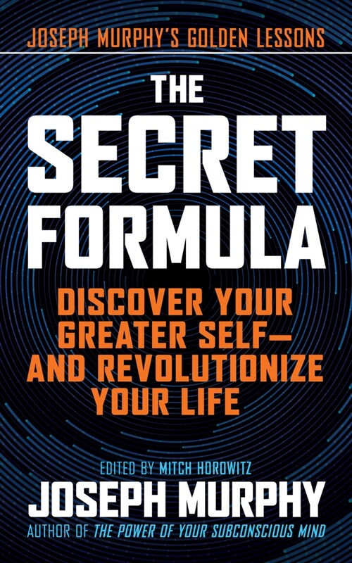 The Secret Formula: Discover Your Greater Self--And Revolutionize Your Life (Hardcover)