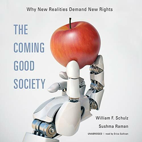 The Coming Good Society: Why New Realities Demand New Rights (Audio CD)