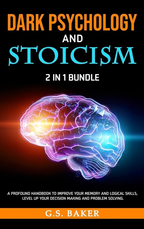 DARK PSYCHOLOGY And STOICISM 2 in 1 Bundle (Hardcover)