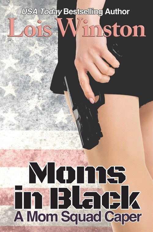 Moms in Black: A Mom Squad Caper (Paperback)