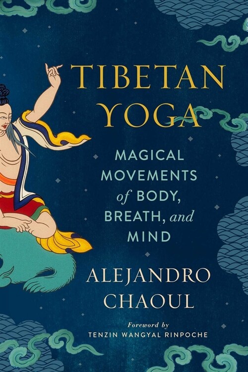 Tibetan Yoga: Magical Movements of Body, Breath, and Mind (Paperback)