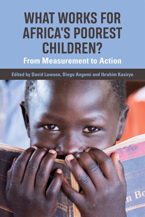 What Works for Africas Poorest Children : From measurement to action (Hardcover)