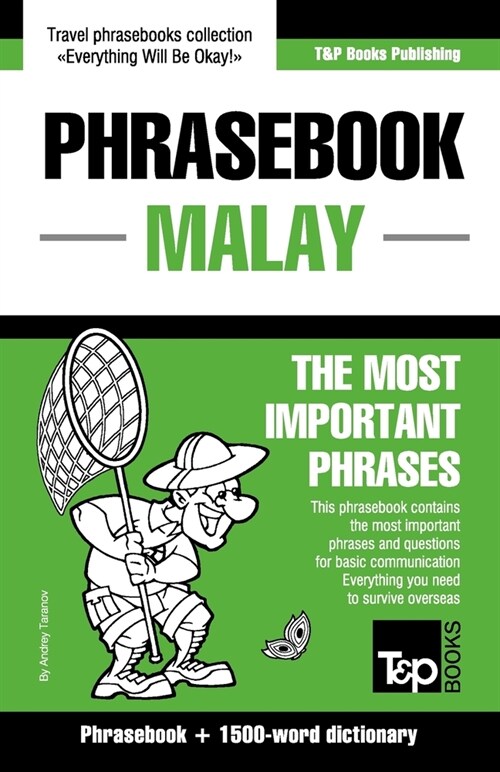 Phrasebook - Malay - The most important phrases: Phrasebook and 1500-word dictionary (Paperback)