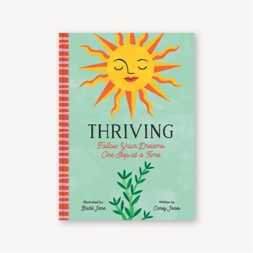 Thriving: Follow Your Dreams One Step at a Time (Hardcover)