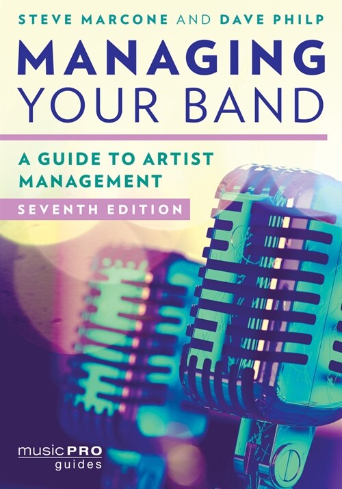 Managing Your Band: A Guide to Artist Management (Paperback, 7)