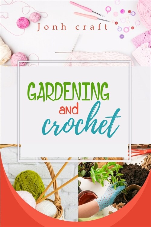 gardening and crochet (Paperback)