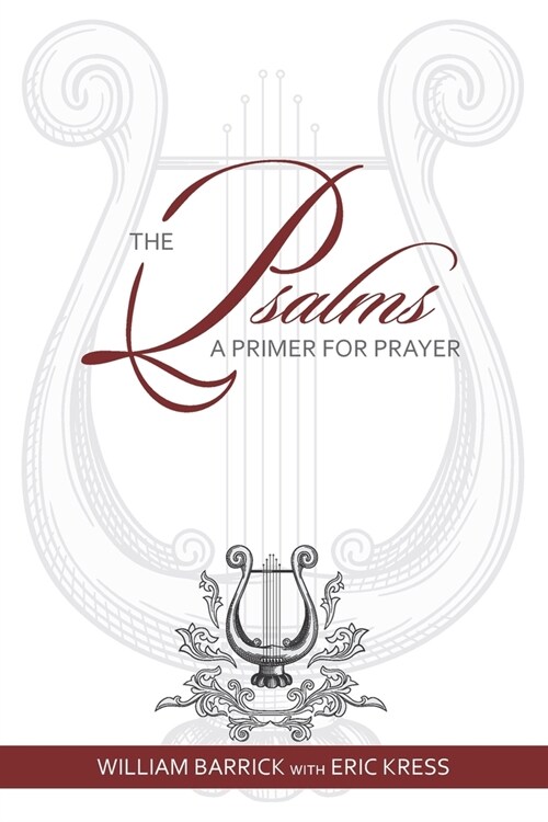 The Psalms: A Primer for Prayer (Paperback)
