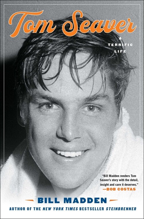 Tom Seaver: A Terrific Life (Paperback)