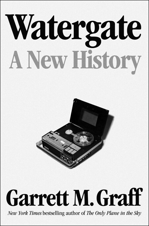 Watergate: A New History (Hardcover)