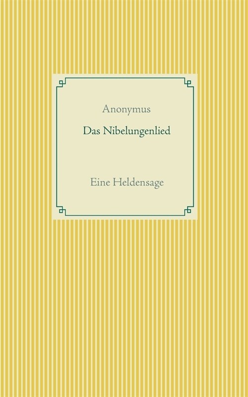 Das Nibelungenlied: Eine Heldensage (Paperback)