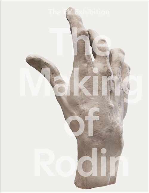 The Making of Rodin (Hardcover)