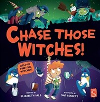 Chase Those Witches! (Hardcover)