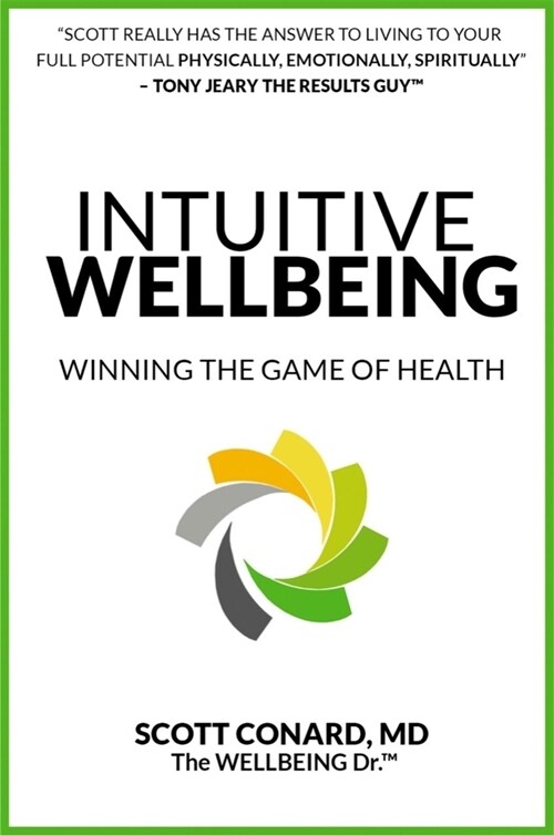 Intuitive Wellbeing: Winning the Game of Health (Paperback)
