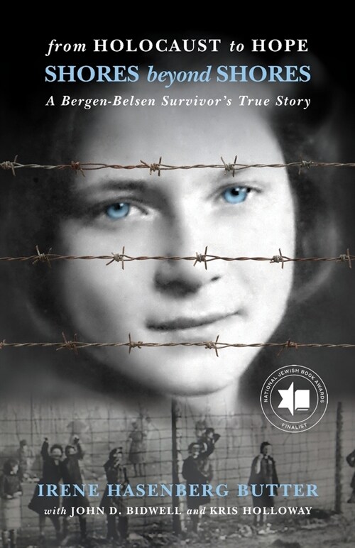 From Holocaust to Hope: Shores Beyond Shores - A Bergen-Belsen Survivors Life (Paperback)