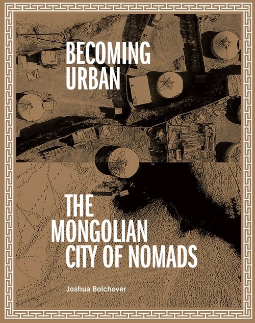 Becoming Urban: City of Nomads (Paperback)