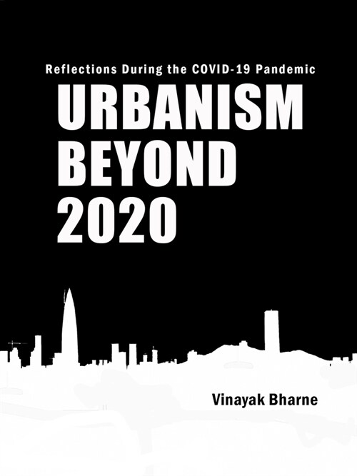 Urbanism Beyond 2020: Reflections During the Covid-19 Pandemic (Paperback)