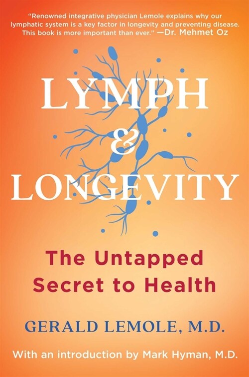 Lymph & Longevity: The Untapped Secret to Health (Hardcover)