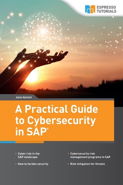 A Practical Guide to Cybersecurity in SAP (Paperback)