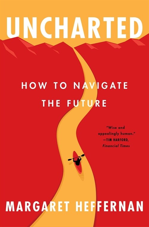 Uncharted: How to Navigate the Future (Paperback)