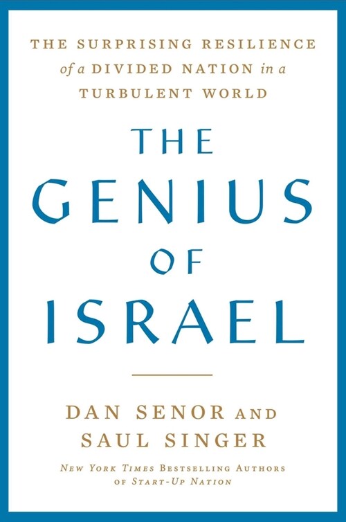 The Genius of Israel: The Surprising Resilience of a Divided Nation in a Turbulent World (Hardcover)