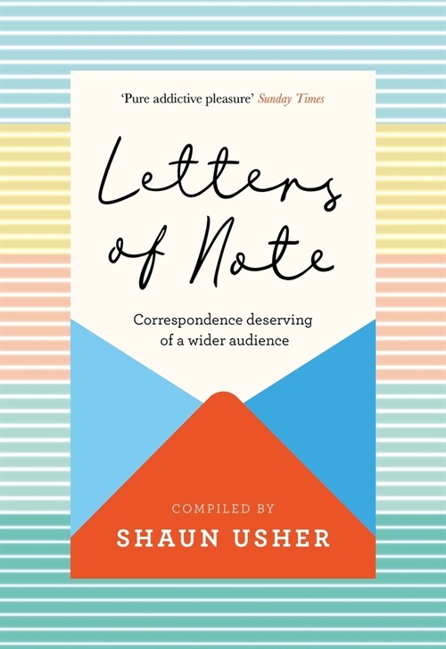 Letters of Note : Correspondence Deserving of a Wider Audience (Hardcover, Main)