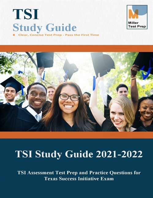 TSI Study Guide 2021-2022: TSI Assessment Test Prep and Practice Questions for Texas Success Initiative Exam (Paperback)