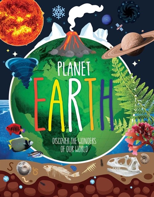 Planet Earth: Discover the Wonders of Our World (Hardcover)