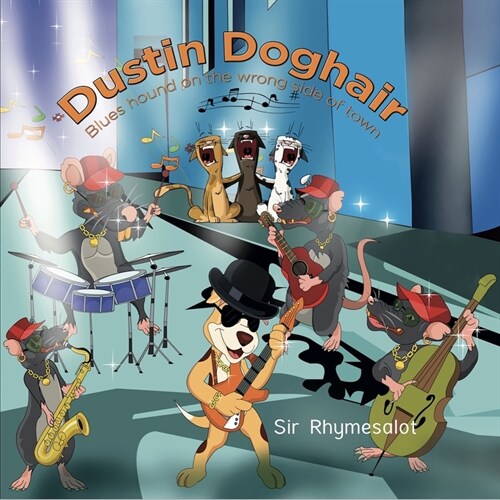 Dustin Doghair: A Blues Hound Onthe Wrong Side of Town (Hardcover, First Edition)