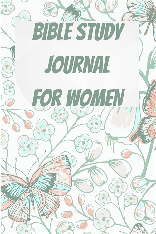 Bible Study Journal for Women: A Daily Devotional and Reading Plan - Prayer Journal for Women - Devotional Journal - Guided Prayer Notebook For Women (Paperback)