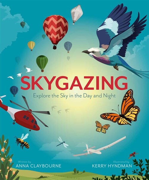 Skygazing: Explore the Sky in the Day and Night (Hardcover)