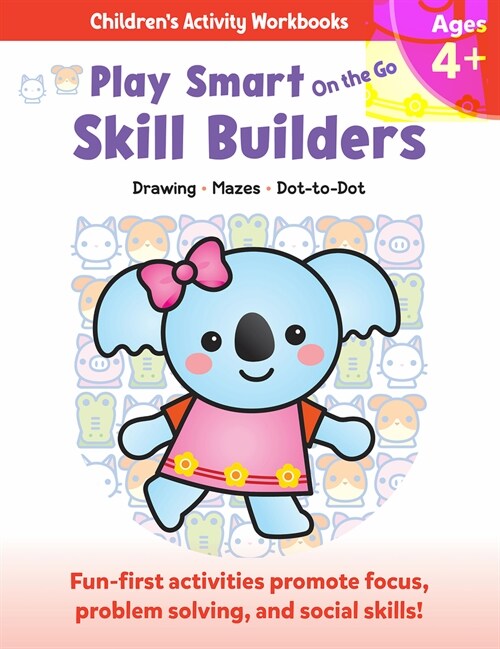 Play Smart on the Go Skill Builders 4+: Drawing, Mazes, Dot-To-Dot (Paperback)